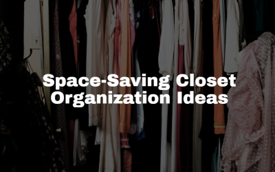 Space-Saving Closet Organization Ideas