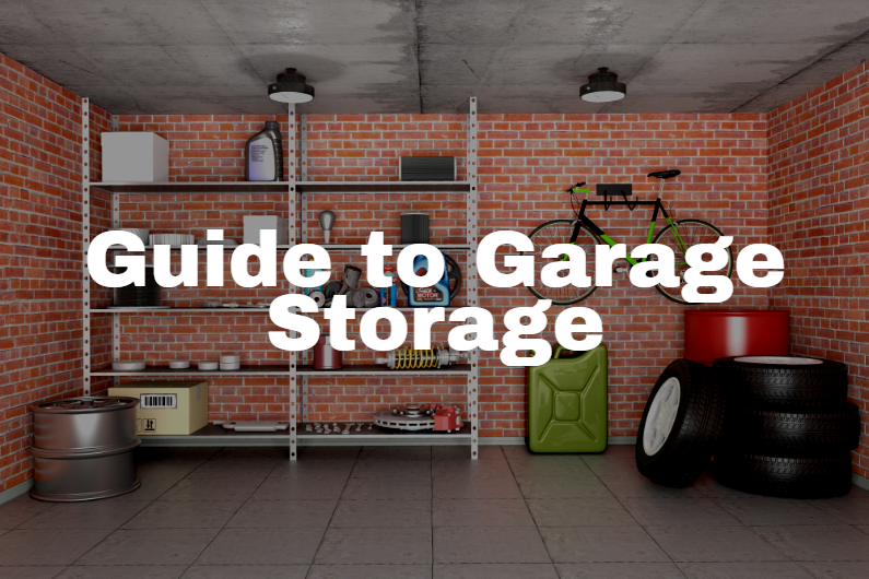 A Complete Guide to Garage Storage